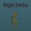 Jeu Bright Bertha en plein ecran
