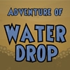 Jeu Adventure of Water Drop en plein ecran