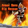 Jeu Armor Hero – The Big Rescue(EN) en plein ecran