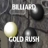 BILLIARD GOLD RUSH