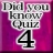 Did you know Quiz 4