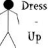 Dress – Up