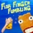 Fish Finger Fumbling