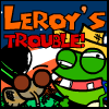 Jeu Leroy’s Trouble en plein ecran
