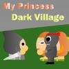 Jeu My Princess – Dark Village en plein ecran