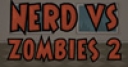 Jeu Nerd vs Zombies 2