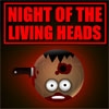 Jeu Night Of The Living Heads en plein ecran