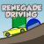 Renegade Driving