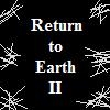 Jeu Return to Earth 2 en plein ecran