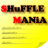 Shuffle mania