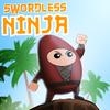 Jeu Swordless Ninja en plein ecran
