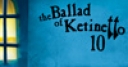 Jeu The Ballad of Ketinetto 10