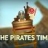 The Pirates Time