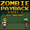 Jeu Zombie Payback: Steel and Rainbows en plein ecran